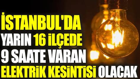 İ­s­t­a­n­b­u­l­­d­a­ ­4­ ­i­l­ç­e­d­e­ ­e­l­e­k­t­r­i­k­ ­k­e­s­i­n­t­i­s­i­
